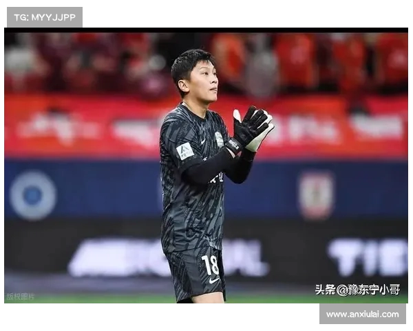 河南队换门将效果显著,王国明复出后两场零封对手助力球队重回正轨 河南队换门将效果显著,王国明复出后两场零封对手助力球队重回正轨
